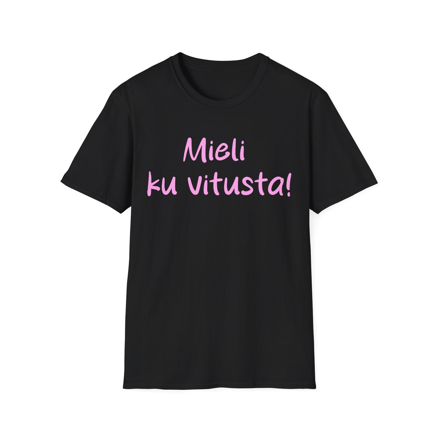 T-paita "Mieli ku vitusta", pinkki teksti