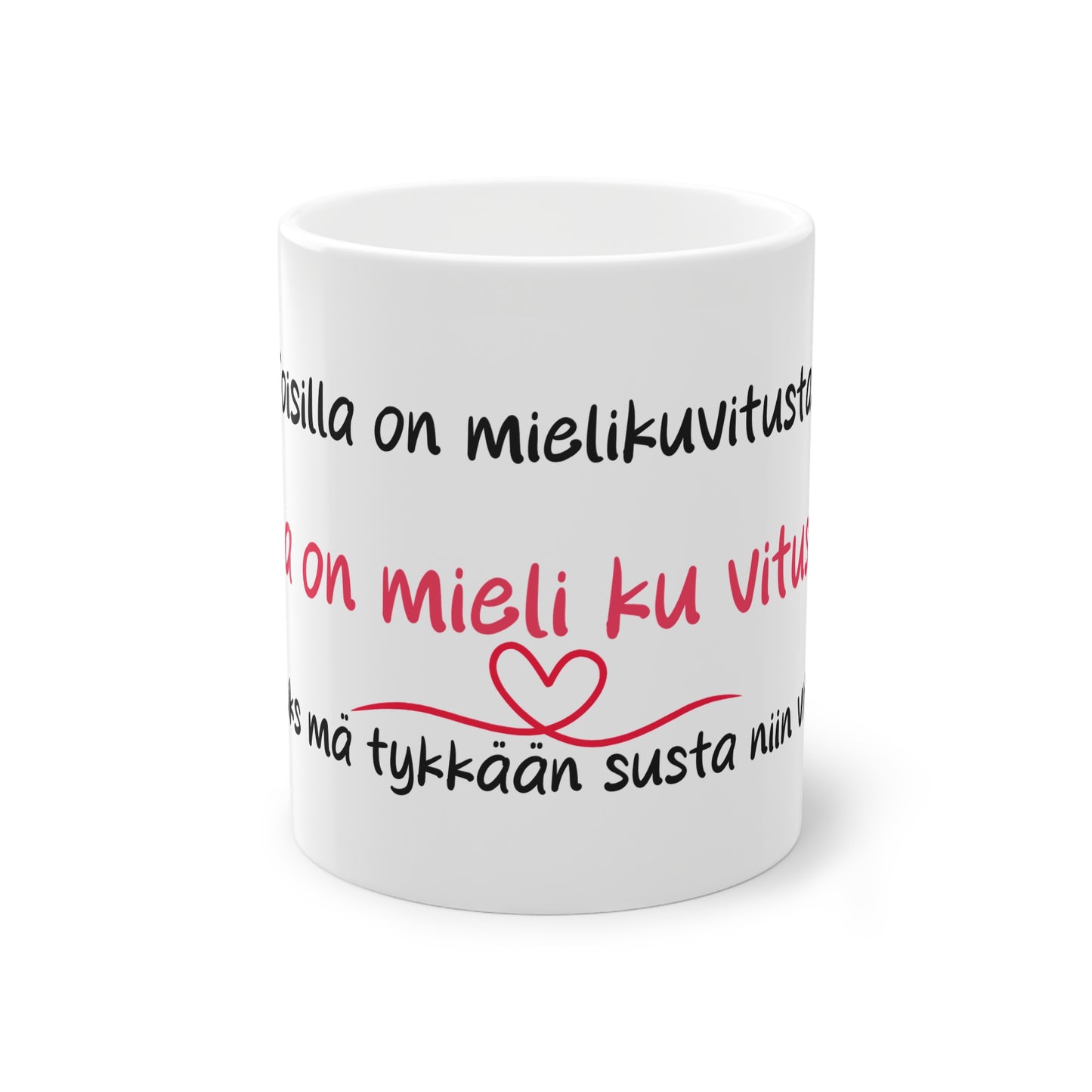 Muki "Mieli ku vitusta" ystävälle