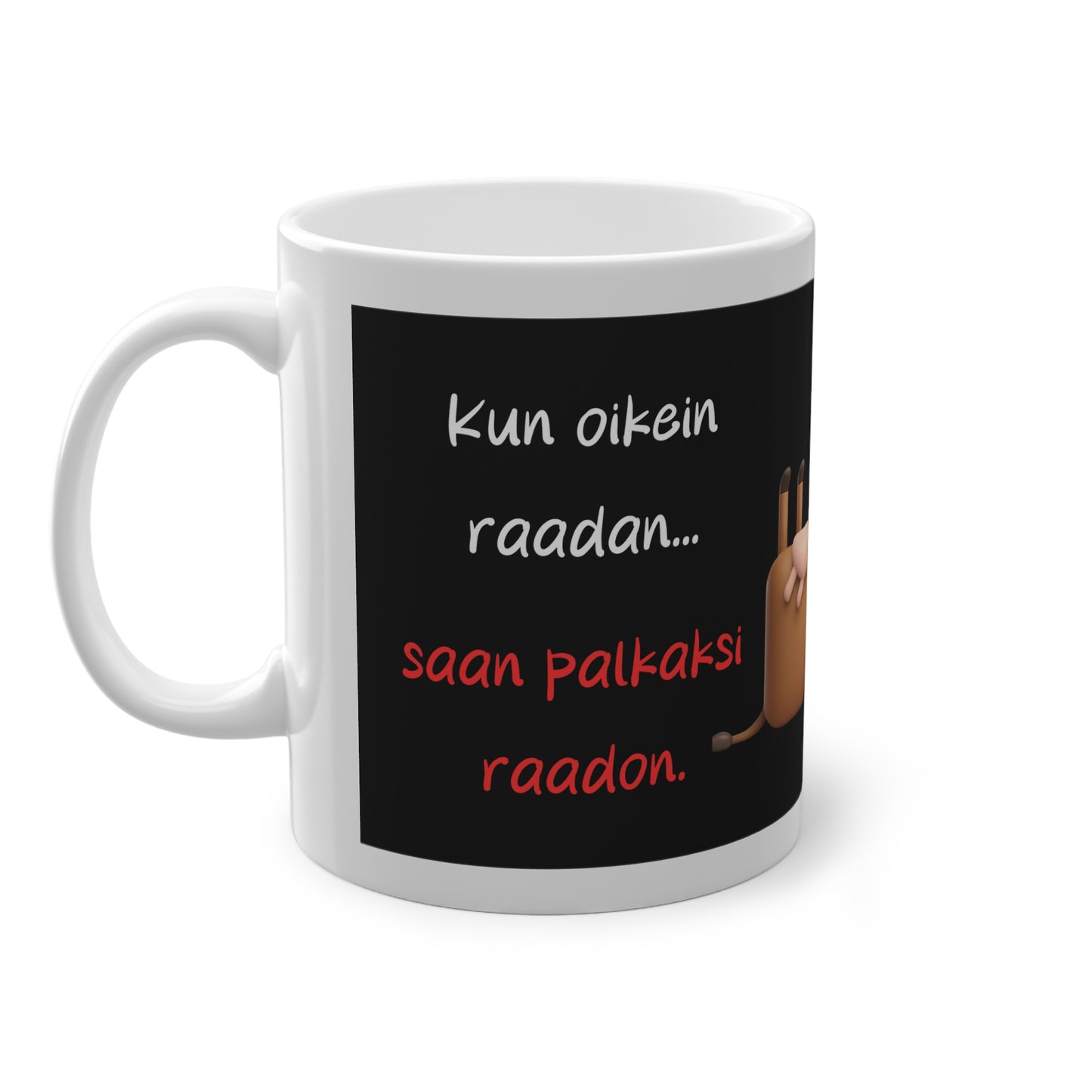 Muki "Kun oikein raadan, saan palkaksi raadon"