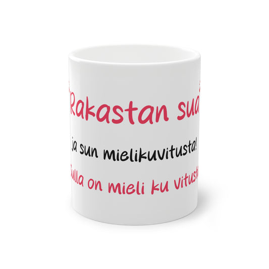 Muki "Mieli ku vitusta" rakkaalle