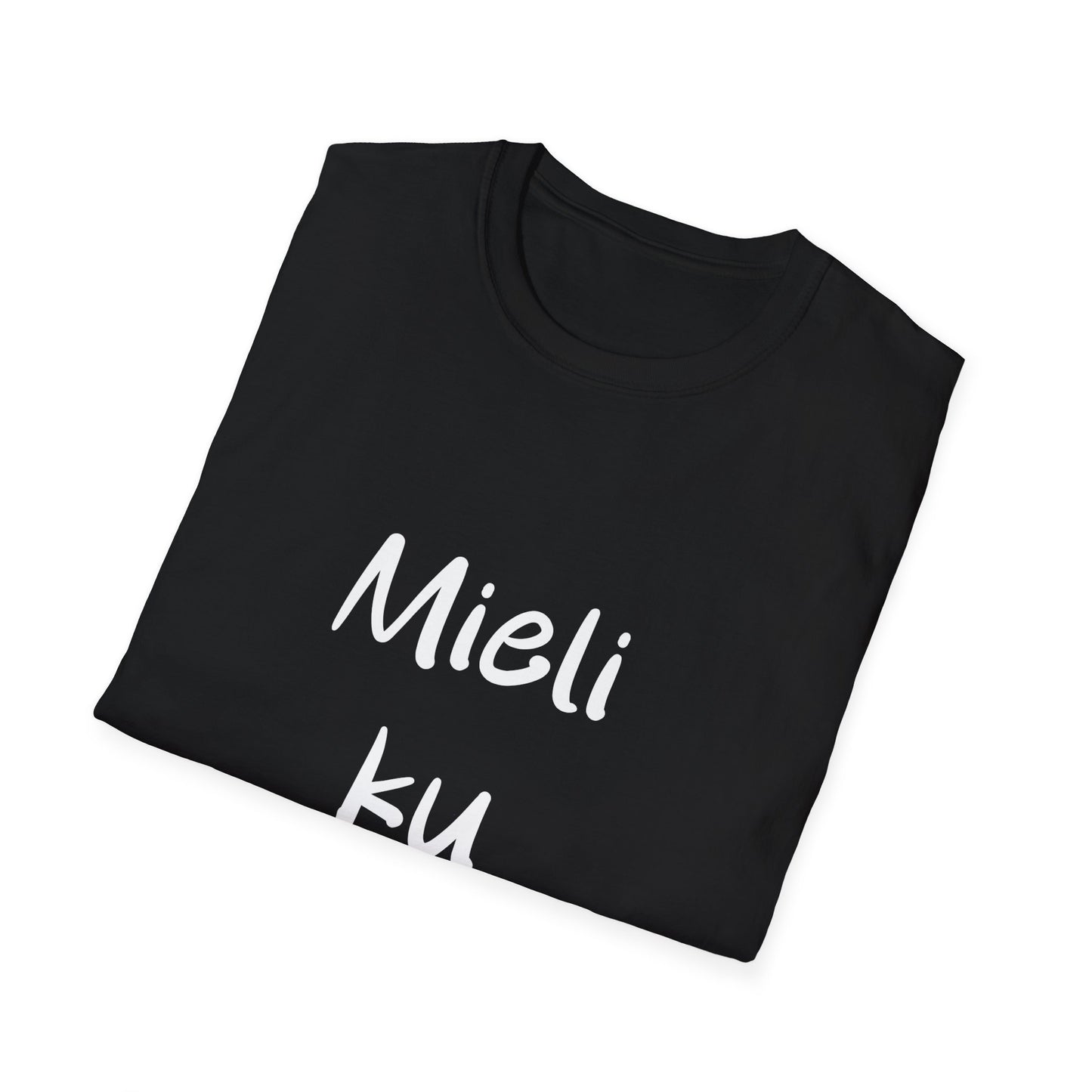 T-paita "Mieli ku vitusta!"