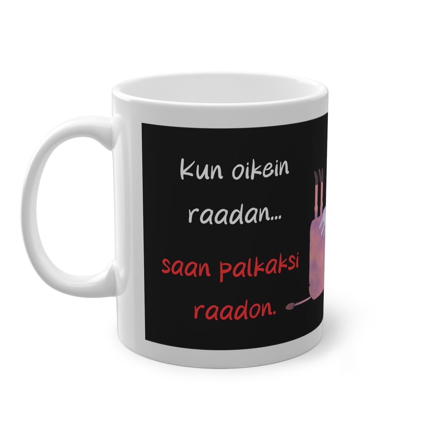Muki "Kun oikein raadan, saan palkaksi raadon"