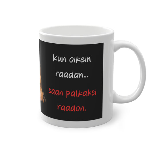 Muki "Kun oikein raadan, saan palkaksi raadon"