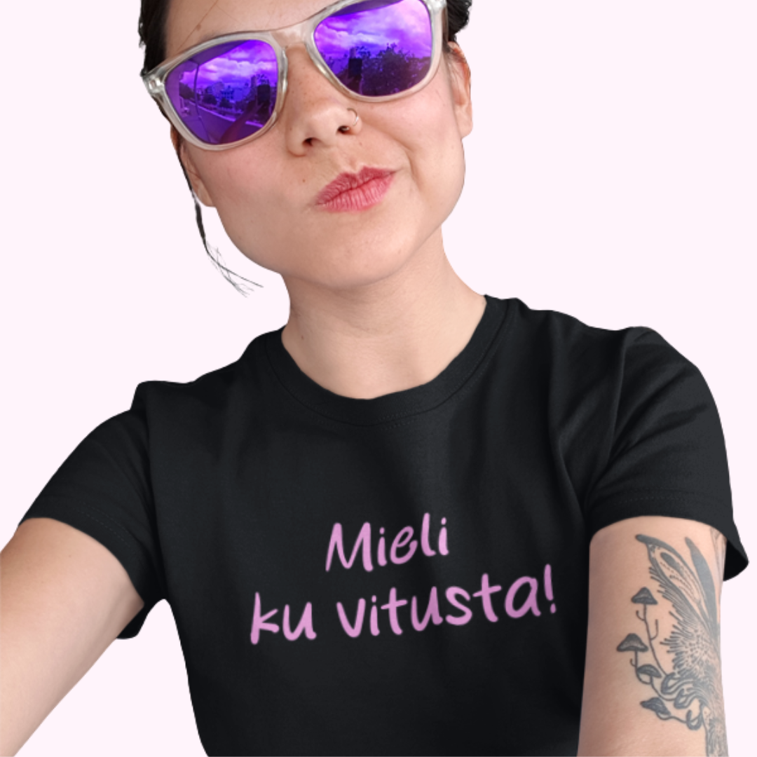 T-paita "Mieli ku vitusta", pinkki teksti