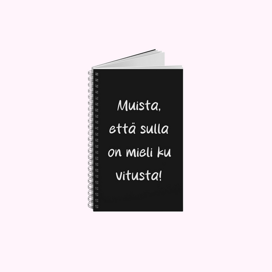 Muistikirja "Muista, että sulla on mieli ku vitusta"