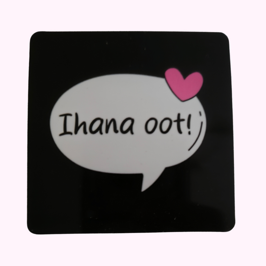 Magneetti "Ihana oot!"