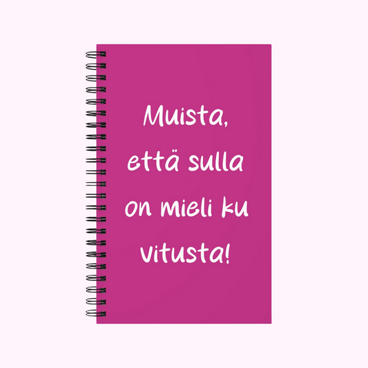 Muistikirja "Muista, että sulla on mieli ku vitusta", pinkki