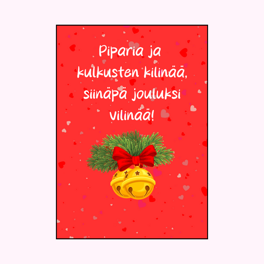 Joulukortti "Piparia ja kulkusten kilinää"
