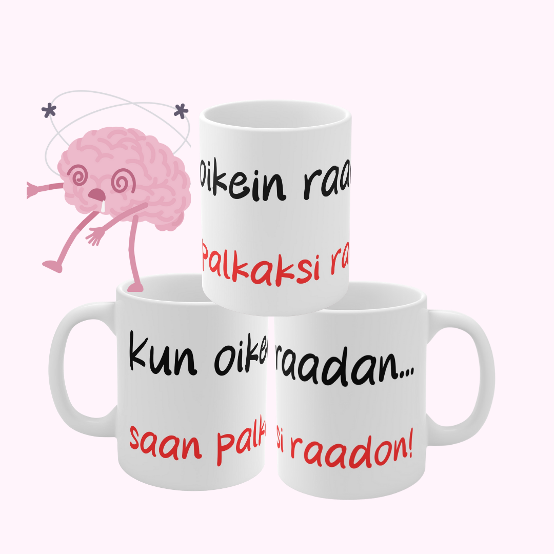 Muki 'Kun oikein raadan, saan palkaksi raadon!"