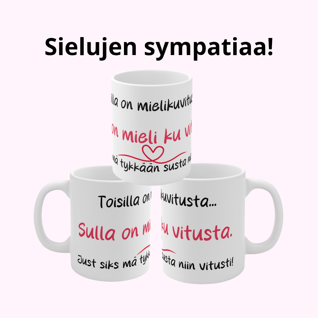 Mieli ku vitusta -ystävyysmuki, jossa punamusta, koko mukia kiertävä painatus ja tekstit: Toisilla on mielikuvitusta (ylhäällä), Sulla on mieli ku vitusta (keskellä), Just siks mä tykkään susta niin vitusti (alhaalla)