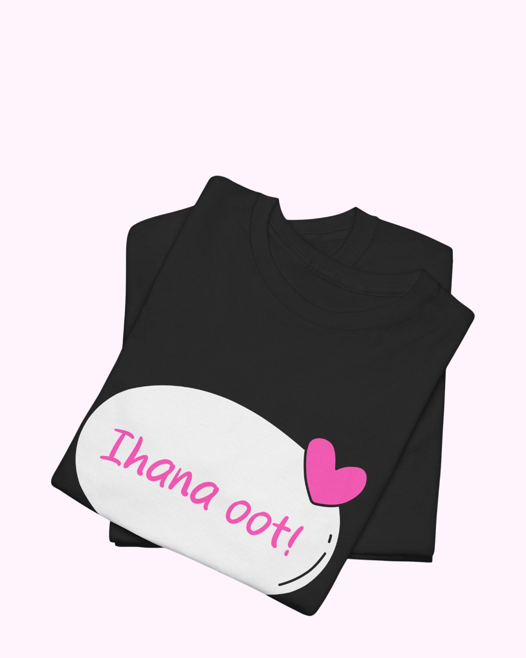 T-paita "Ihana oot!"