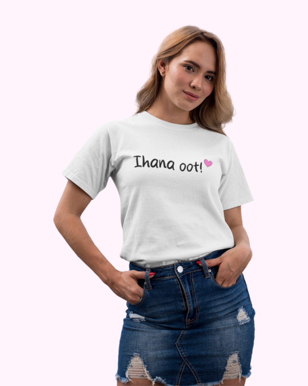 T-paita "Ihana oot!"